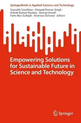 Empowering Solutions for Sustainable Future in Science and Technology cover