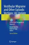 Vestibular Migraine and Other Episodic Vertigos: An Update cover