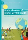Under the Gaze of Global Mental Health cover