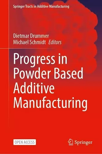 Progress in Powder Based Additive Manufacturing cover