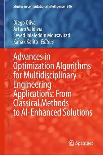 Advances in Optimization Algorithms for Multidisciplinary Engineering Applications: From Classical Methods to AI-Enhanced Solutions cover