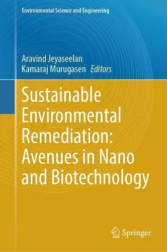 Sustainable Environmental Remediation: Avenues in Nano and Biotechnology cover