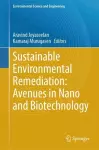 Sustainable Environmental Remediation: Avenues in Nano and Biotechnology cover