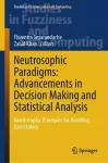 Neutrosophic Paradigms: Advancements in Decision Making and Statistical Analysis cover