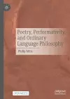 Poetry, Performativity, and Ordinary Language Philosophy cover