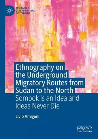 Ethnography on the Underground Migratory Routes from Sudan to the North cover