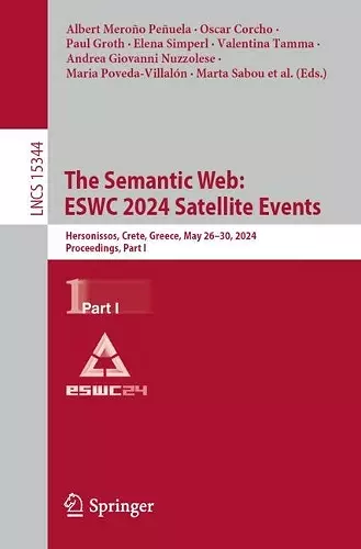 The Semantic Web: ESWC 2024 Satellite Events cover