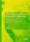 Theorising Exclusionary Pressures in Education cover