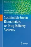 Sustainable Green Biomaterials As Drug Delivery Systems cover