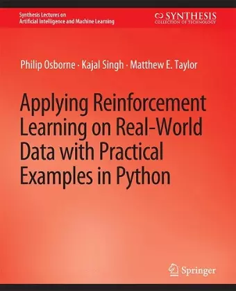 Applying Reinforcement Learning on Real-World Data with Practical Examples in Python cover