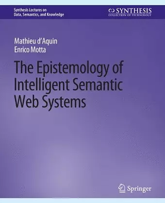 The Epistemology of Intelligent Semantic Web Systems cover