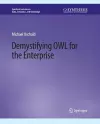 Demystifying OWL for the Enterprise cover