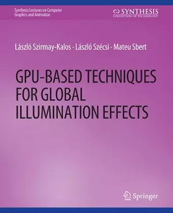 GPU-Based Techniques for Global Illumination Effects cover