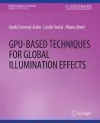 GPU-Based Techniques for Global Illumination Effects cover