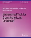 Mathematical Tools for Shape Analysis and Description cover