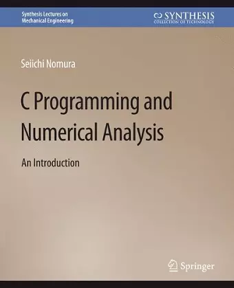 C Programming and Numerical Analysis cover