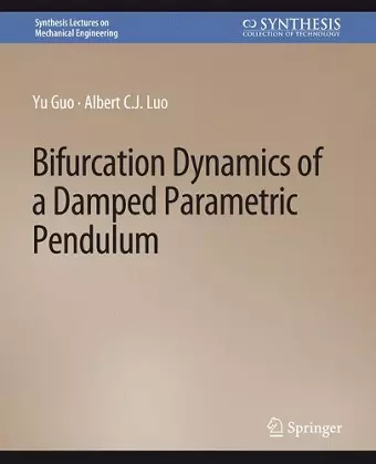 Bifurcation Dynamics of a Damped Parametric Pendulum cover