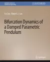 Bifurcation Dynamics of a Damped Parametric Pendulum cover