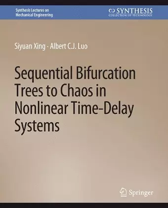 Sequential Bifurcation Trees to Chaos in Nonlinear Time-Delay Systems cover