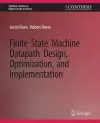 Finite State Machine Datapath Design, Optimization, and Implementation cover