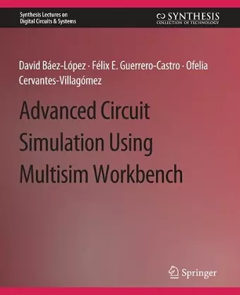Advanced Circuit Simulation Using Multisim Workbench cover