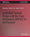 Embedded Systems Design with the Texas Instruments MSP432 32-bit Processor cover