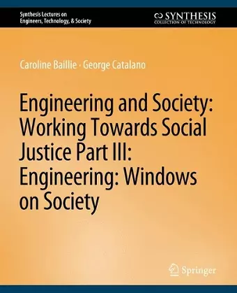 Engineering and Society: Working Towards Social Justice, Part III cover