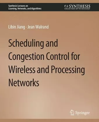 Scheduling and Congestion Control for Wireless and Processing Networks cover