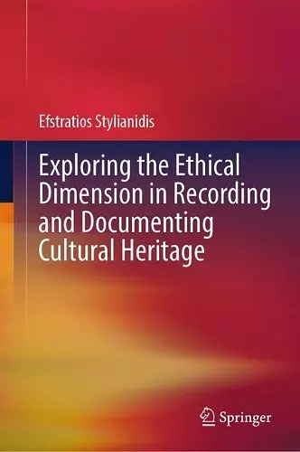 Exploring the Ethical Dimension in Recording and Documenting Cultural Heritage cover