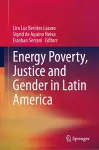 Energy Poverty, Justice and Gender in Latin America cover