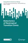 Biotectonics of Neotropical Transition Zones cover