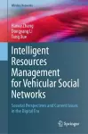 Intelligent Resources Management for Vehicular Social Networks cover