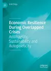 Economic Resilience During Overlapped Crises cover