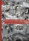 Video Art in China 1985-2020 cover