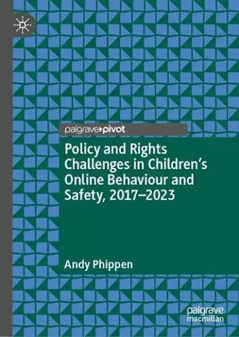 Policy and Rights Challenges in Children’s Online Behaviour and Safety, 2017–2023 cover