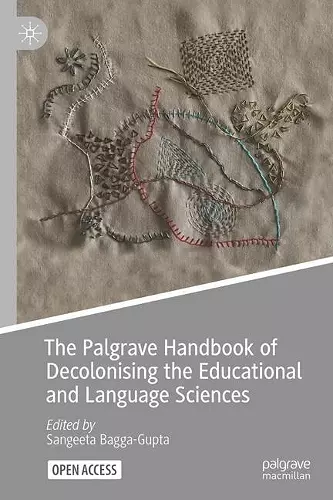 The Palgrave Handbook of Decolonising the Educational and Language Sciences cover