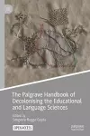 The Palgrave Handbook of Decolonising the Educational and Language Sciences cover