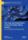 The Law and Governance of the EU Public Ethics System cover