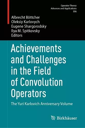 Achievements and Challenges in the Field of Convolution Operators cover