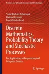 Discrete Mathematics, Probability Theory and  Stochastic Processes cover