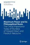 Maximum Power and its Philosophical Roots cover