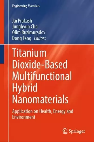 Titanium Dioxide-Based Multifunctional Hybrid Nanomaterials cover