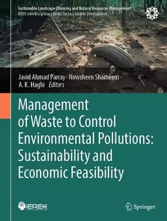 Management of Waste to Control Environmental Pollutions: Sustainability and Economic Feasibility cover