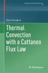 Thermal Convection with a Cattaneo Flux Law cover