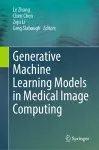 Generative Machine Learning Models in Medical Image Computing cover