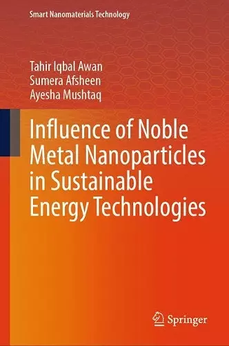 Influence of Noble Metal Nanoparticles in Sustainable Energy Technologies cover