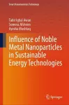 Influence of Noble Metal Nanoparticles in Sustainable Energy Technologies cover