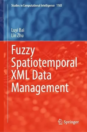 Fuzzy Spatiotemporal XML Data Management cover