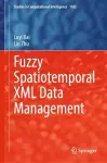 Fuzzy Spatiotemporal XML Data Management cover