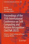 Proceedings of the 15th International Conference on Soft Computing and Pattern Recognition (SoCPaR 2023) cover